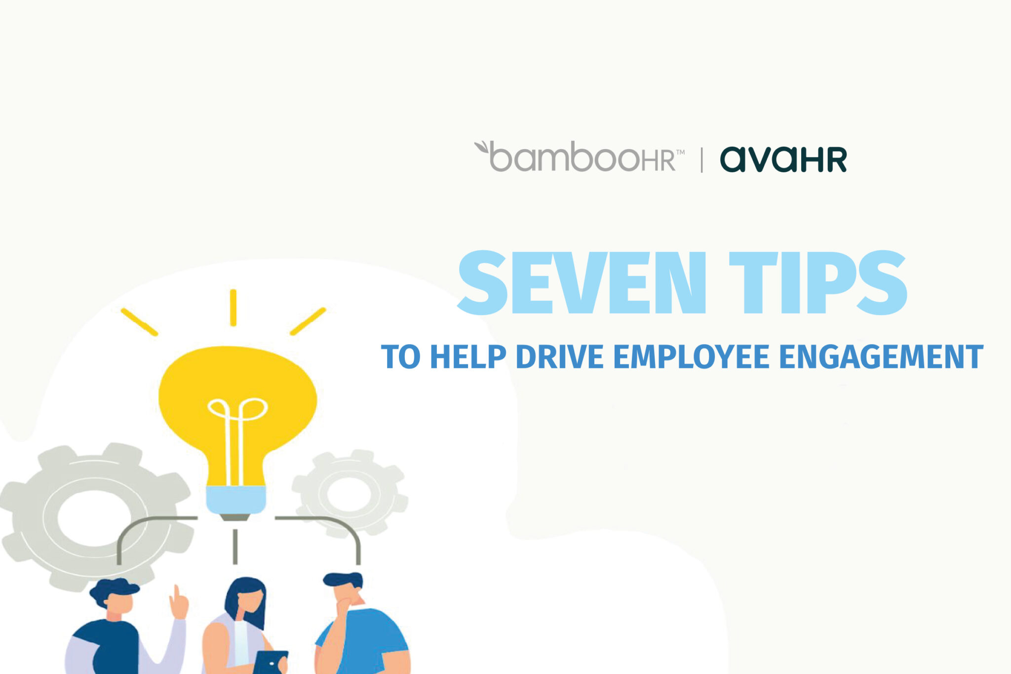 Sevent Tips For Employee Enagagment By Bamboohr And Avahr