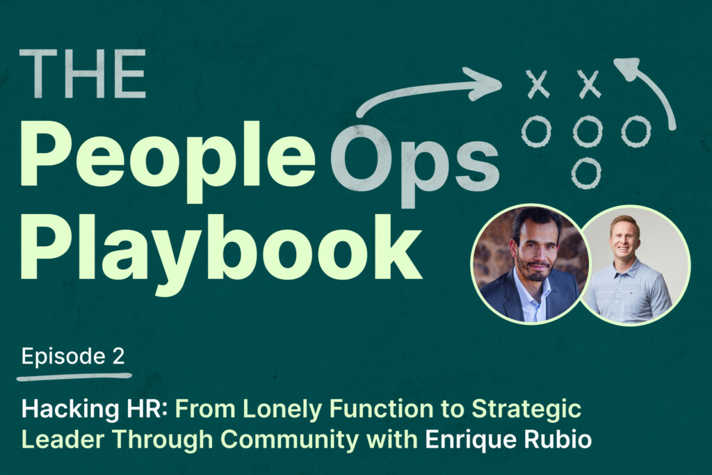 Hacking HR: From Lonely Function to Strategic Leader Through Community
