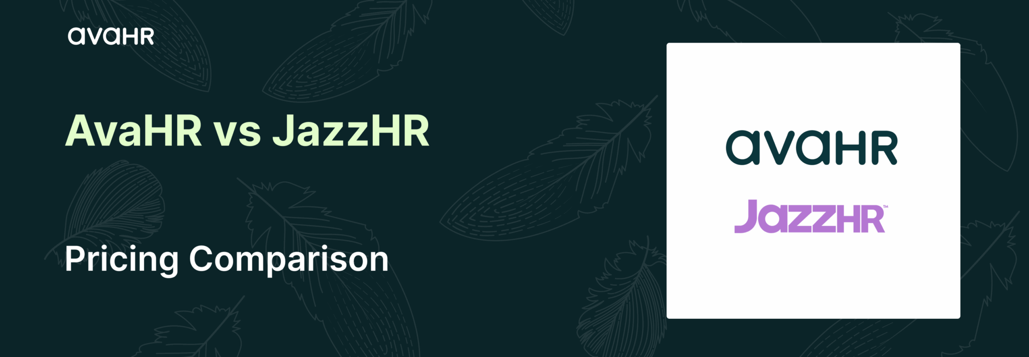 AvaHR vs JazzHR pricing comparison banner highlighting applicant tracking system costs