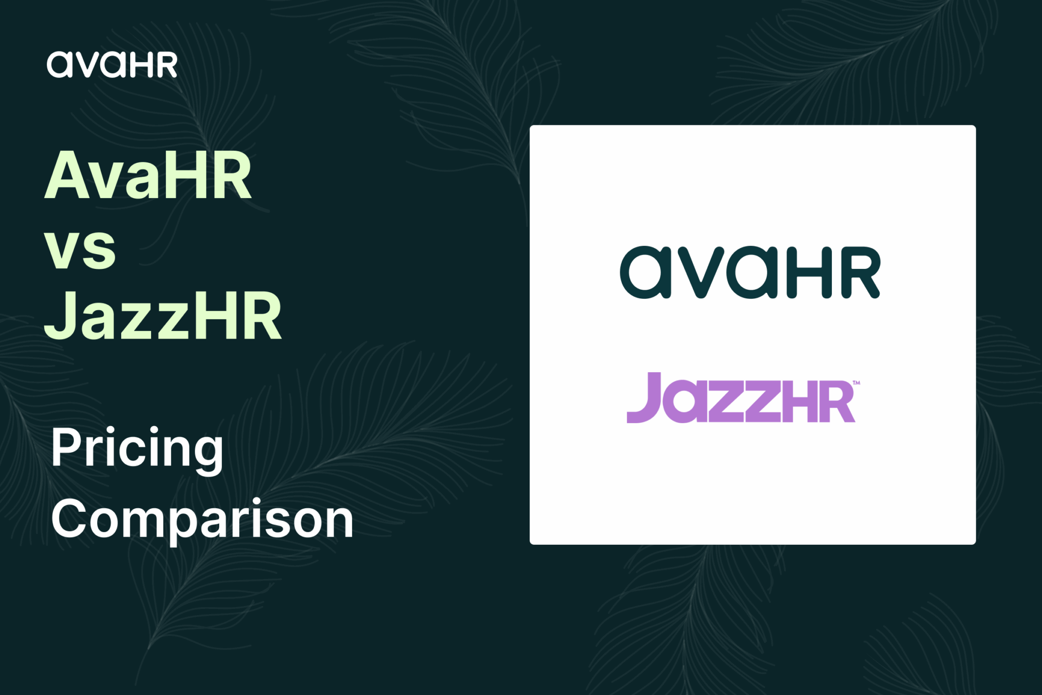 AvaHR vs JazzHR pricing comparison graphic showing ATS pricing differences