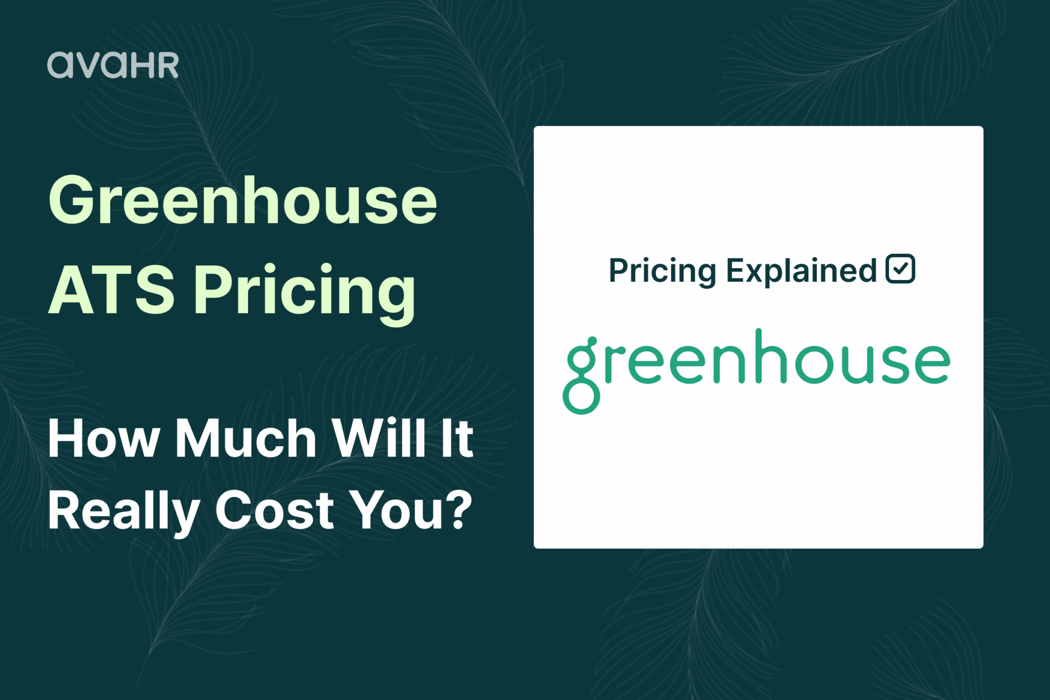 Greenhouse ATS pricing explained - estimated costs and comparison for recruiters looking at applicant tracking systems