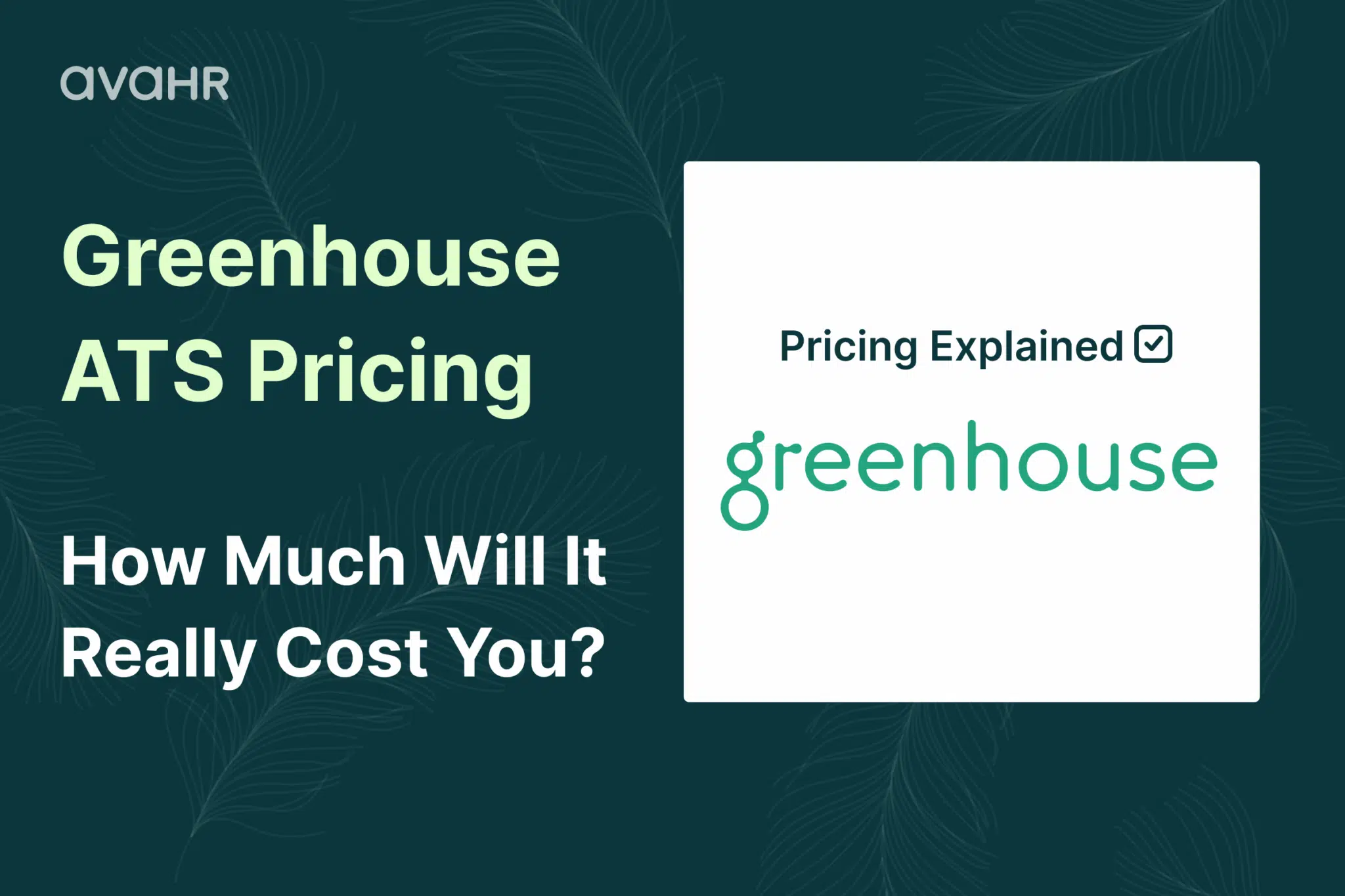 Greenhouse ATS pricing explained - estimated costs and comparison for recruiters looking at applicant tracking systems