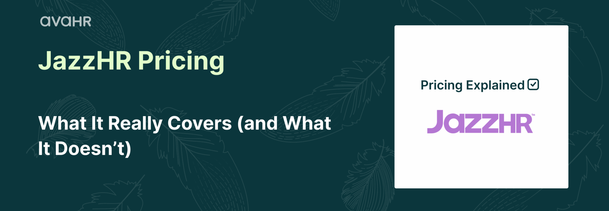 JazzHR pricing guide – what JazzHR really covers and what it doesn’t