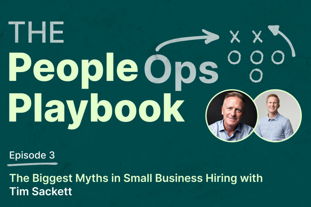 The Biggest Myths in Small Business Hiring with Tim Sackett