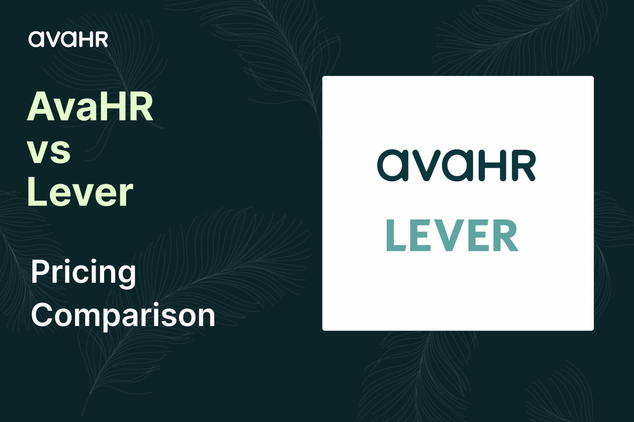 Square graphic for AvaHR vs Lever pricing comparison. Shows AvaHR and Lever logos with text "AvaHR vs Lever Pricing Comparison"