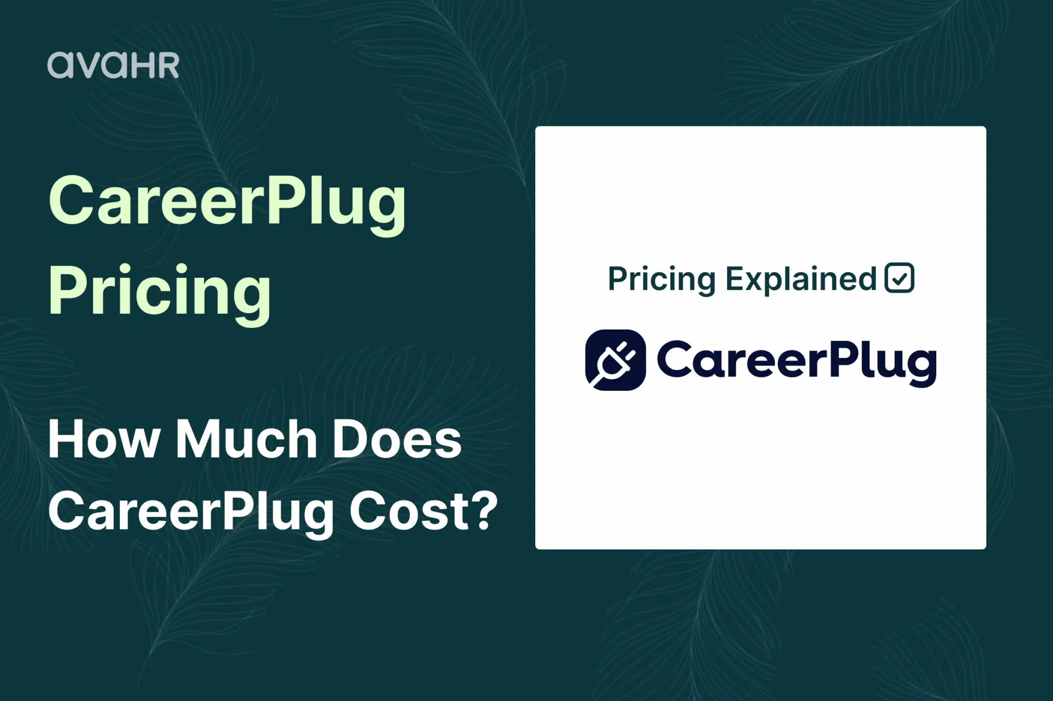 CareerPlug Pricing explained — how much CareerPlug costs and what to know about its plans and features