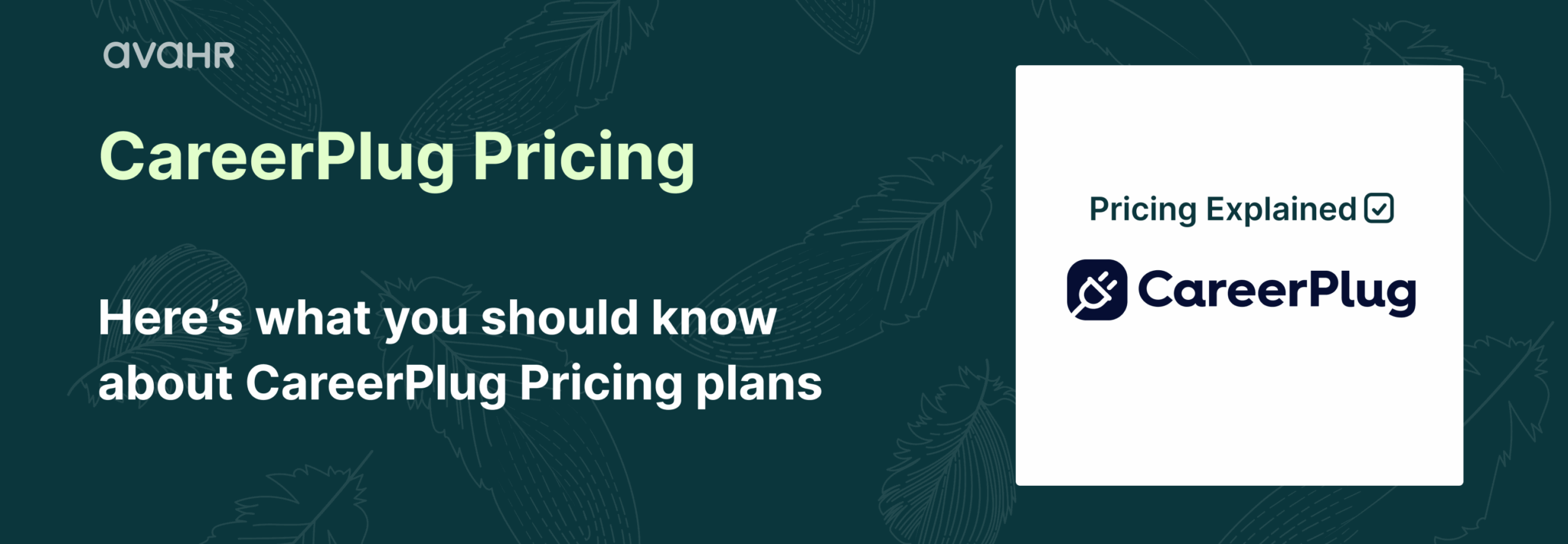 Overview of CareerPlug Pricing plans showing what each plan includes and how pricing works for small businesses