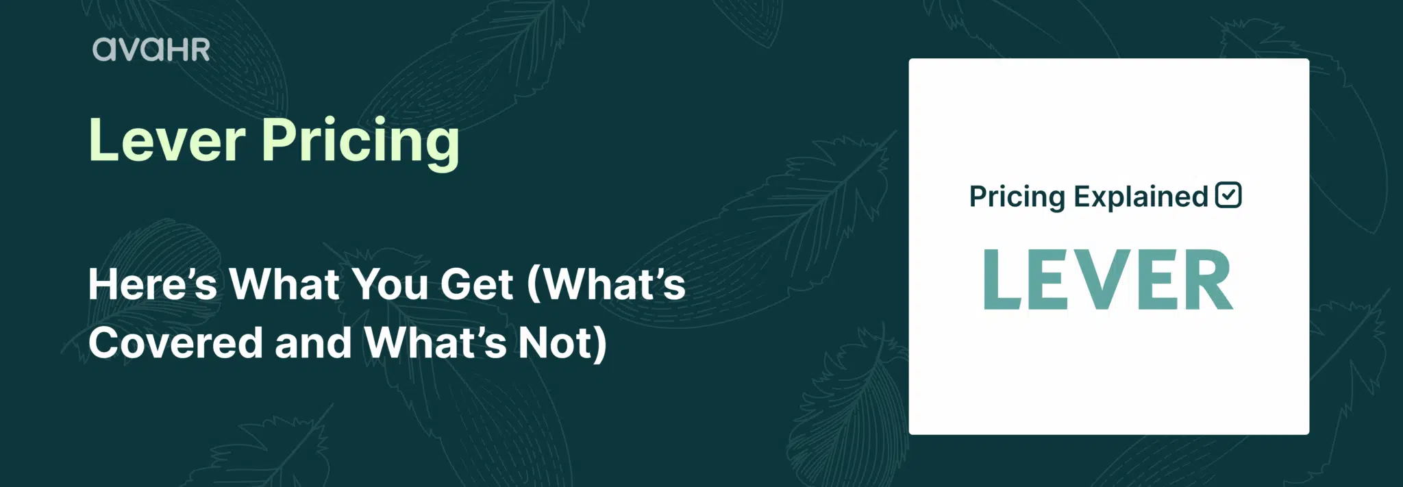 Lever Pricing breakdown – What’s covered and what’s not in Lever ATS pricing. Comparison of Lever pricing tiers, features, and costs.