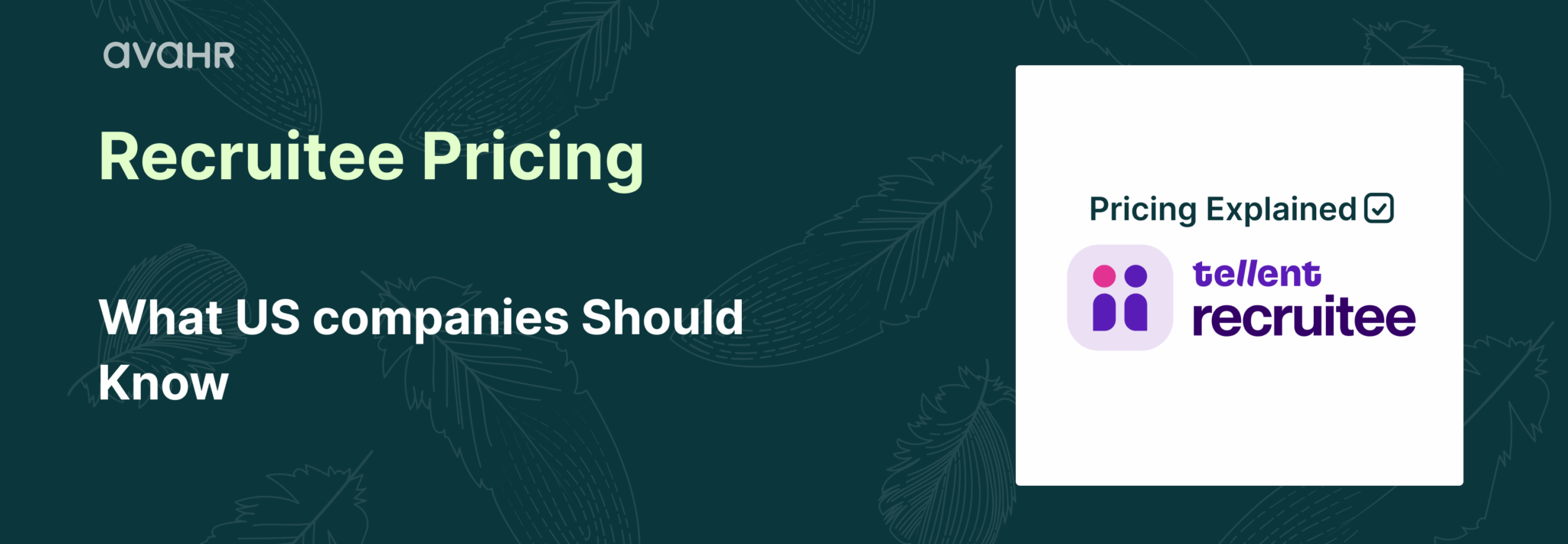 Recruitee pricing overview for US companies — learn what’s included, hidden costs and more
