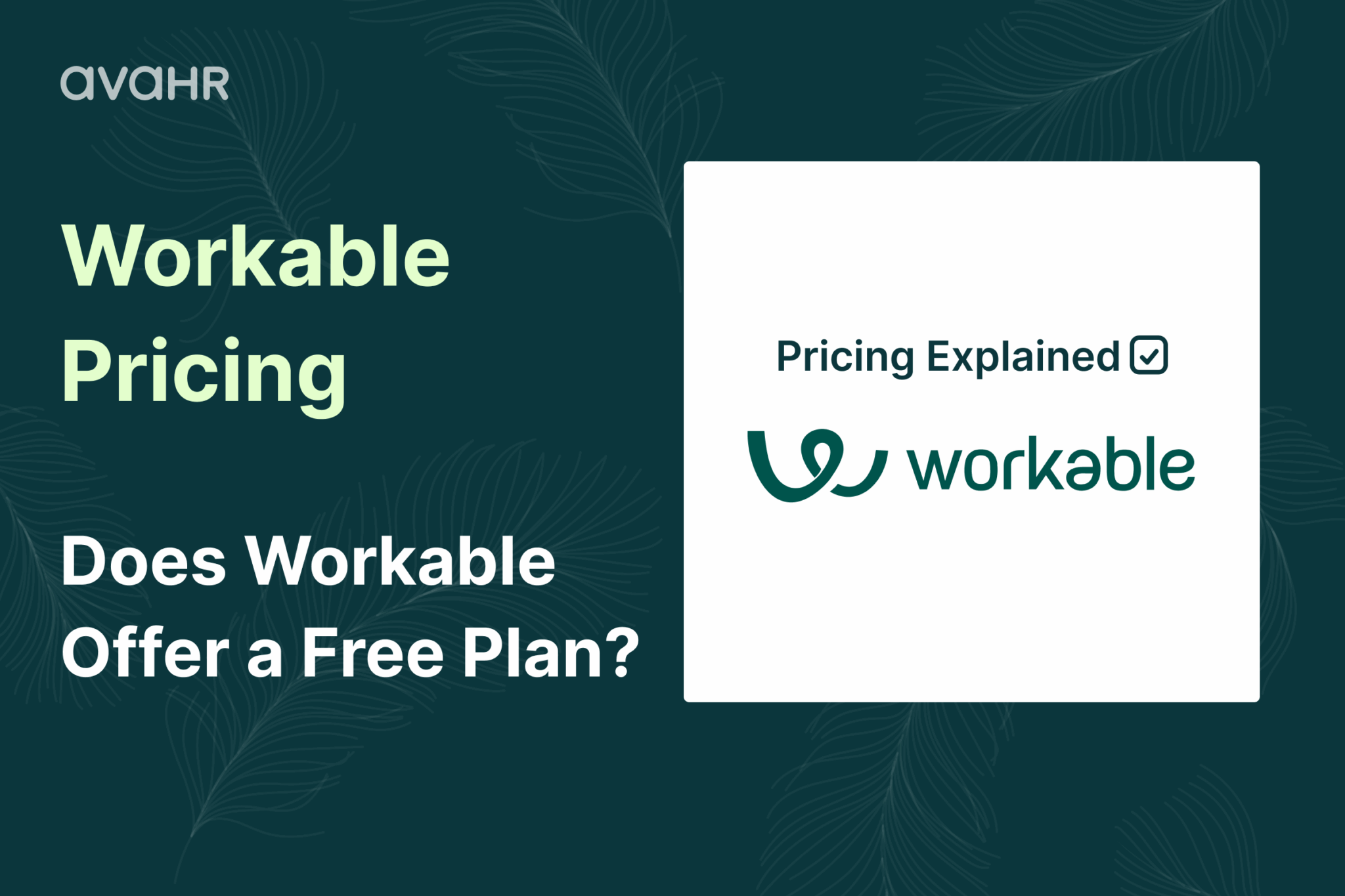 Workable Pricing Does Workable Offer A Free Plan Workable Pricing overview graphic showing the question ‘Does Workable offer a free plan?’ for teams exploring Workable pricing tiers and recruiting software options.