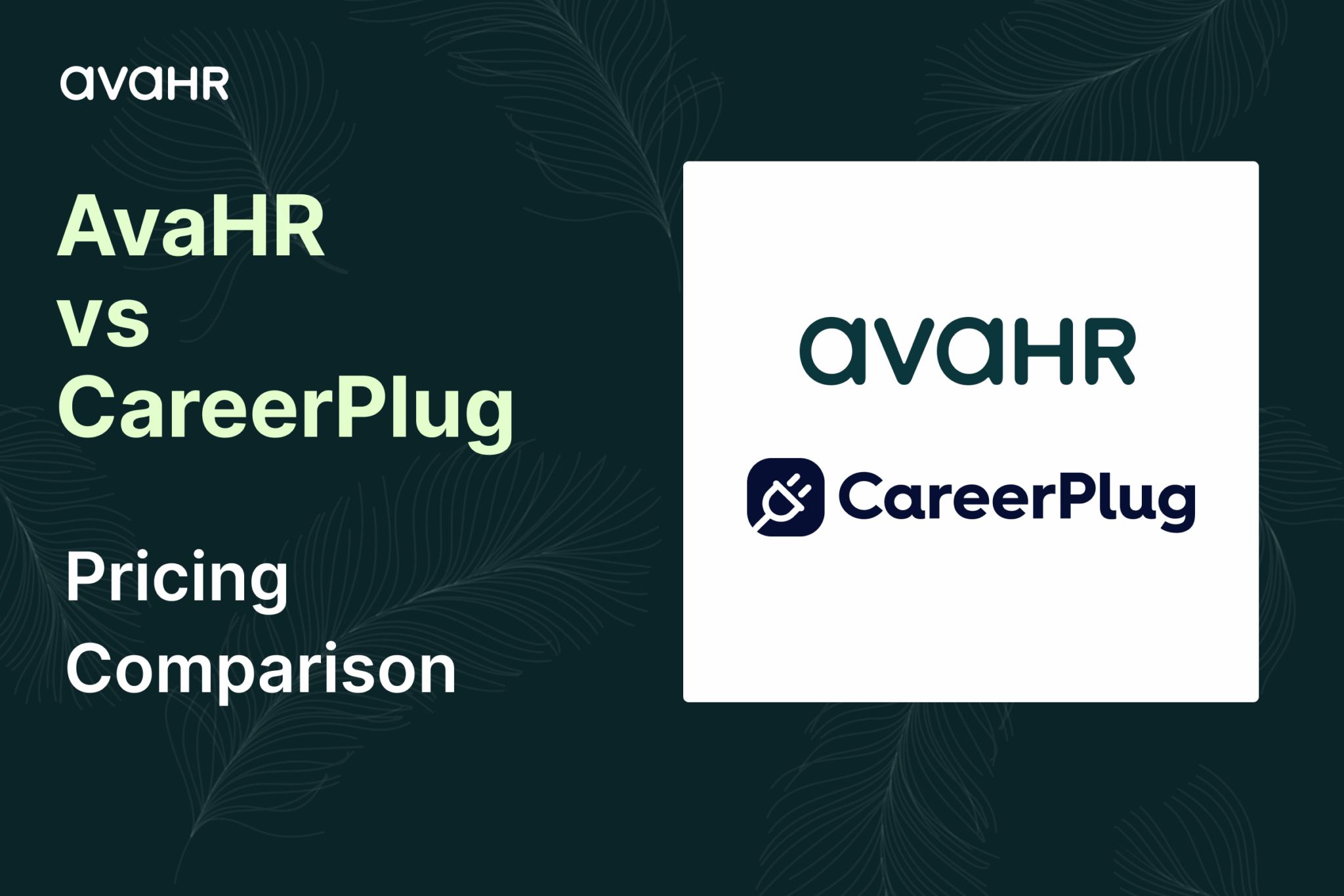 AvaHR vs CareerPlug Pricing Comparison – Square blog cover showing AvaHR and CareerPlug logos with modern dark background. Visual used for AvaHR blog post comparing pricing, features, and value for growing teams.