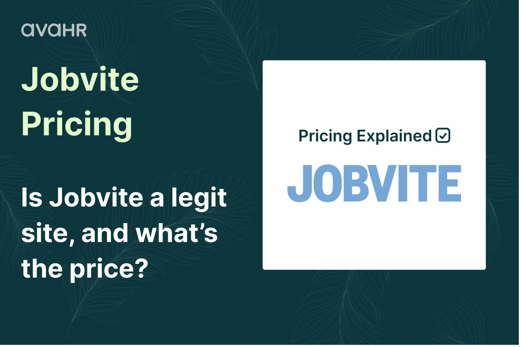 Jobvite pricing explained, overview of whether Jobvite is a legit recruiting platform and what businesses can expect to pay, presented by AvaHR.