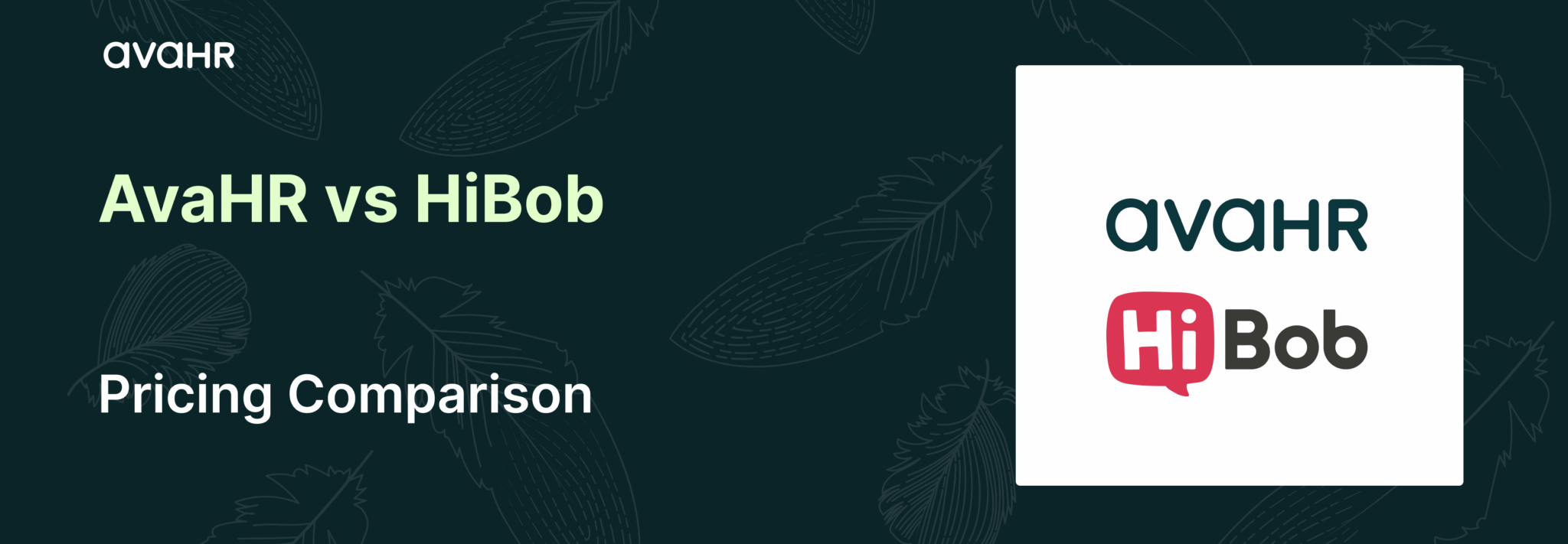 Wide banner image titled AvaHR vs HiBob pricing comparison, featuring the AvaHR and HiBob logos on a dark background with feather illustrations.