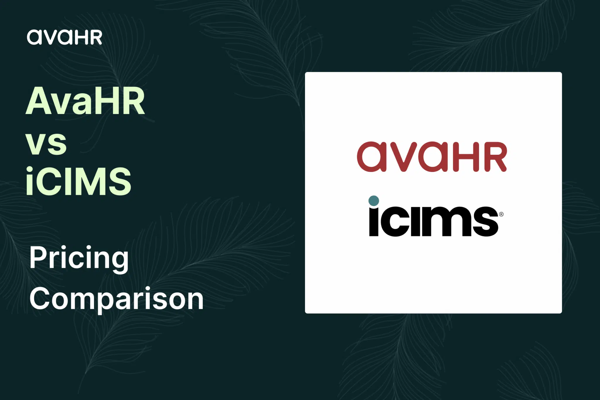 AvaHR vs iCIMS pricing comparison banner showing AvaHR and iCIMS logos side by side, highlighting differences in ATS pricing, transparency, and cost for small and growing hiring teams.