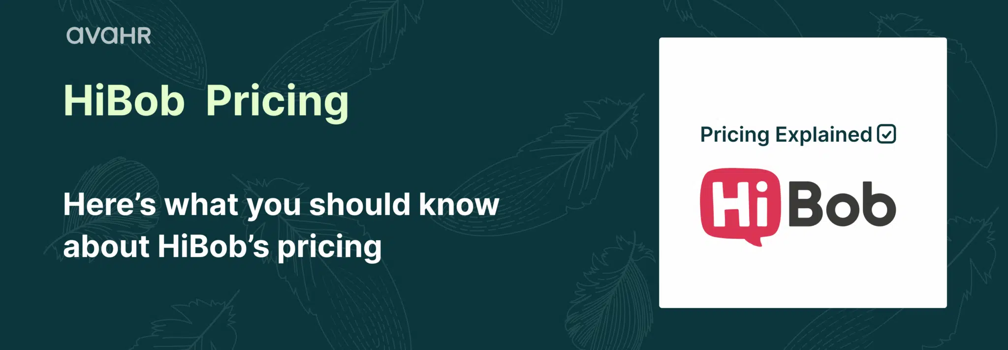 AvaHR graphic summarizing key information about HiBob pricing and HRIS costs for HR leaders, small businesses, and growing teams.
