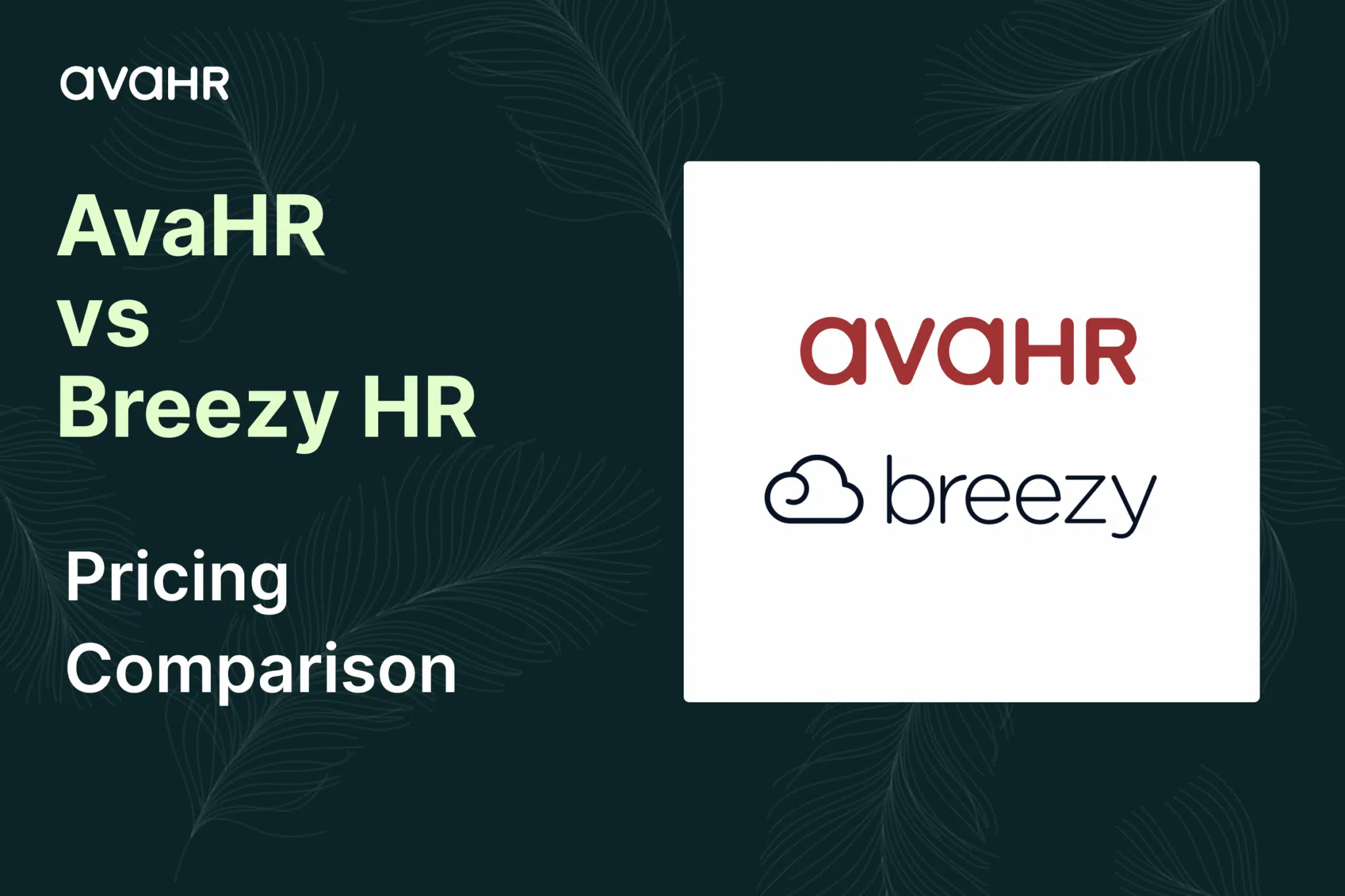AvaHR vs Breezy HR pricing comparison graphic showing ATS software logos and highlighting differences in pricing structure for in-house hiring teams.