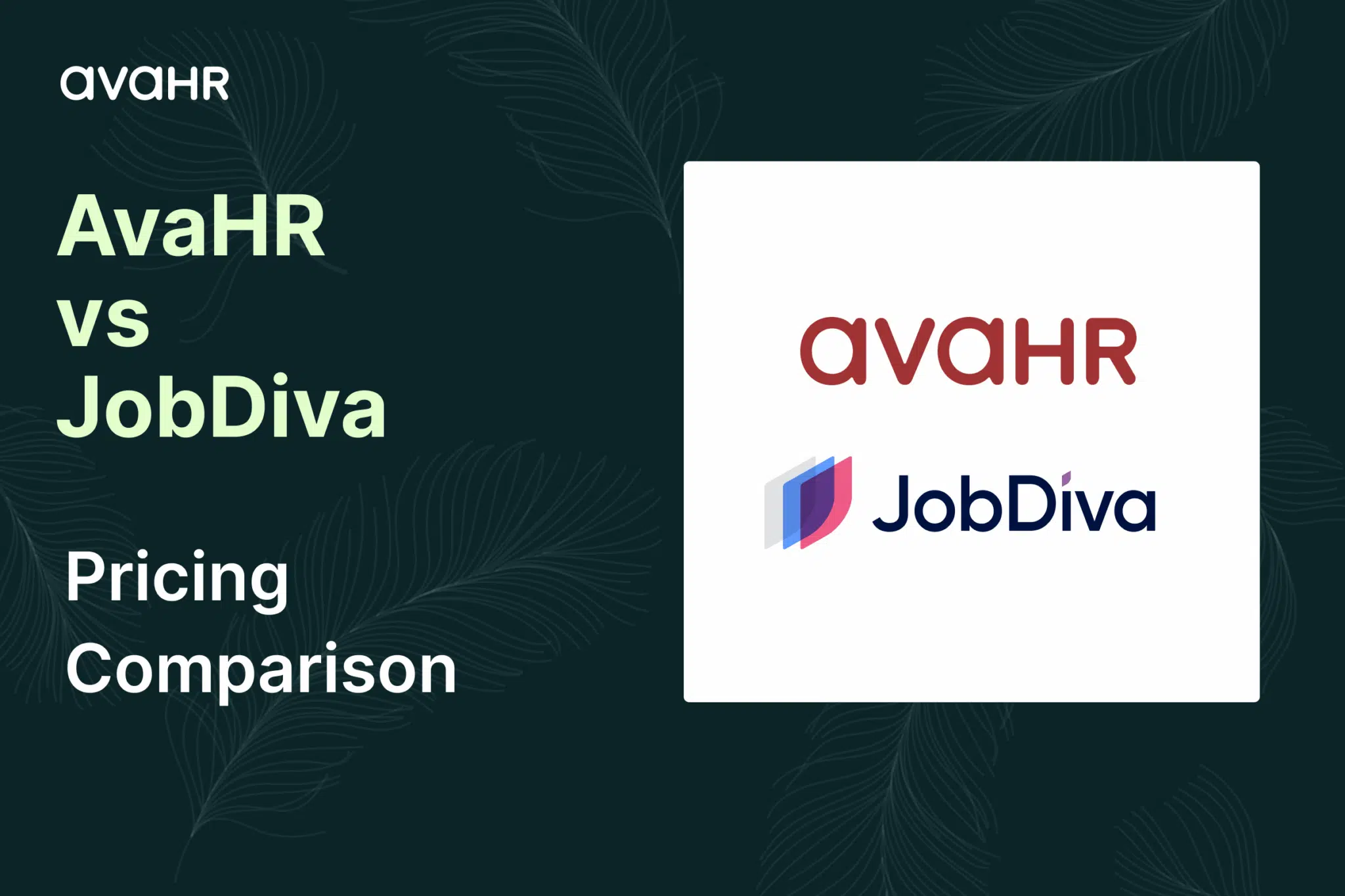 AvaHR vs JobDiva pricing comparison graphic showing both ATS logos, highlighting flat-rate AvaHR pricing versus JobDiva’s per-user pricing model for hiring teams.