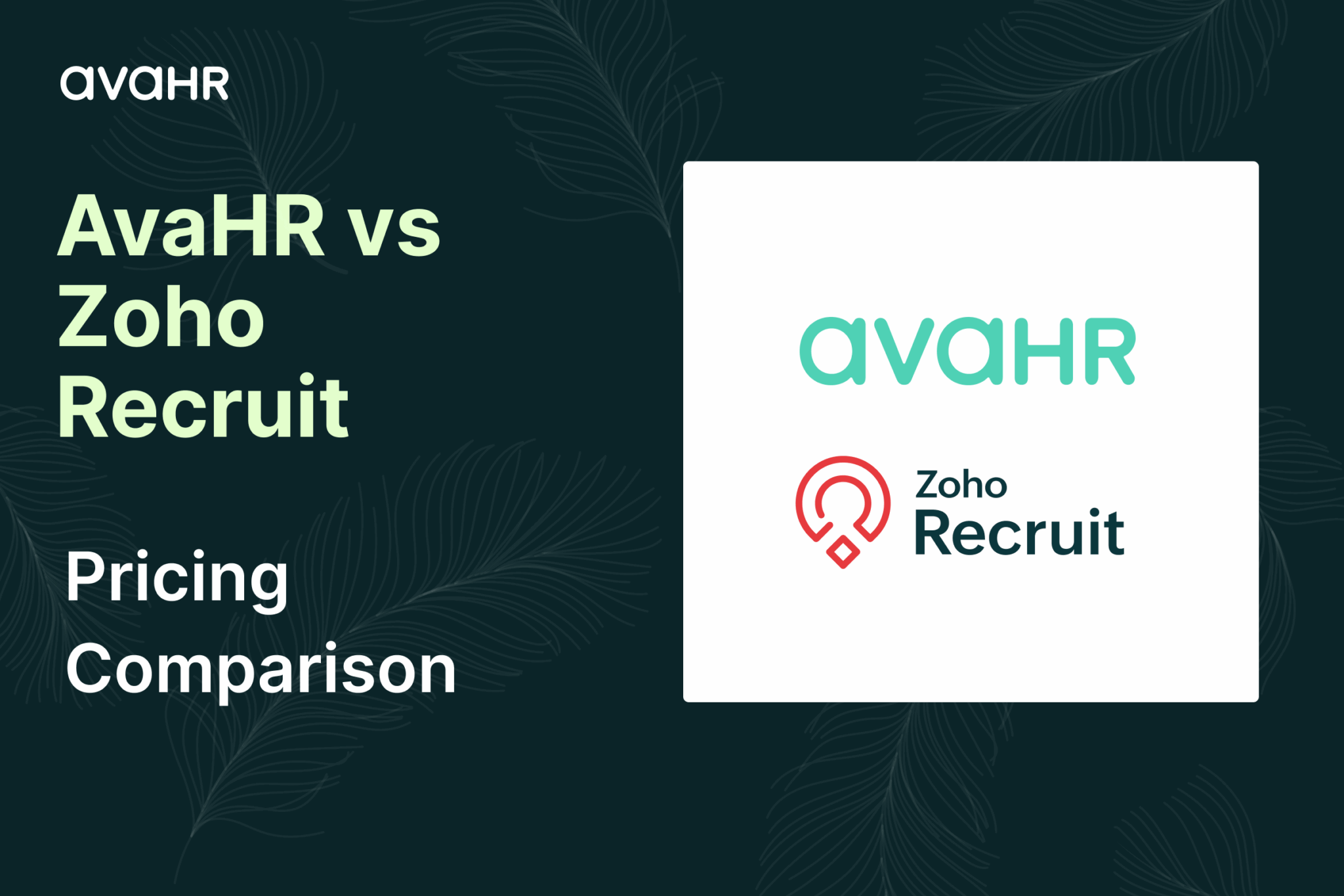 AvaHR vs Zoho Recruit pricing comparison showing ATS software logos and highlighting differences between flat monthly pricing and per-recruiter costs.