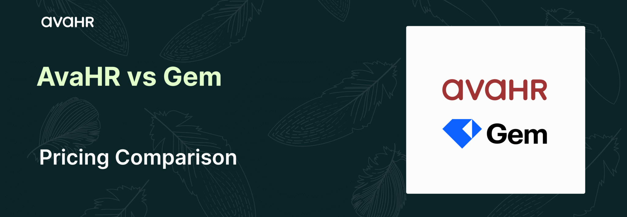 Avahr Gem Pricing 2026 Banner AvaHR vs Gem pricing comparison banner highlighting flat-rate AvaHR plans versus Gemβs tiered startup pricing for growing hiring teams in 2026.