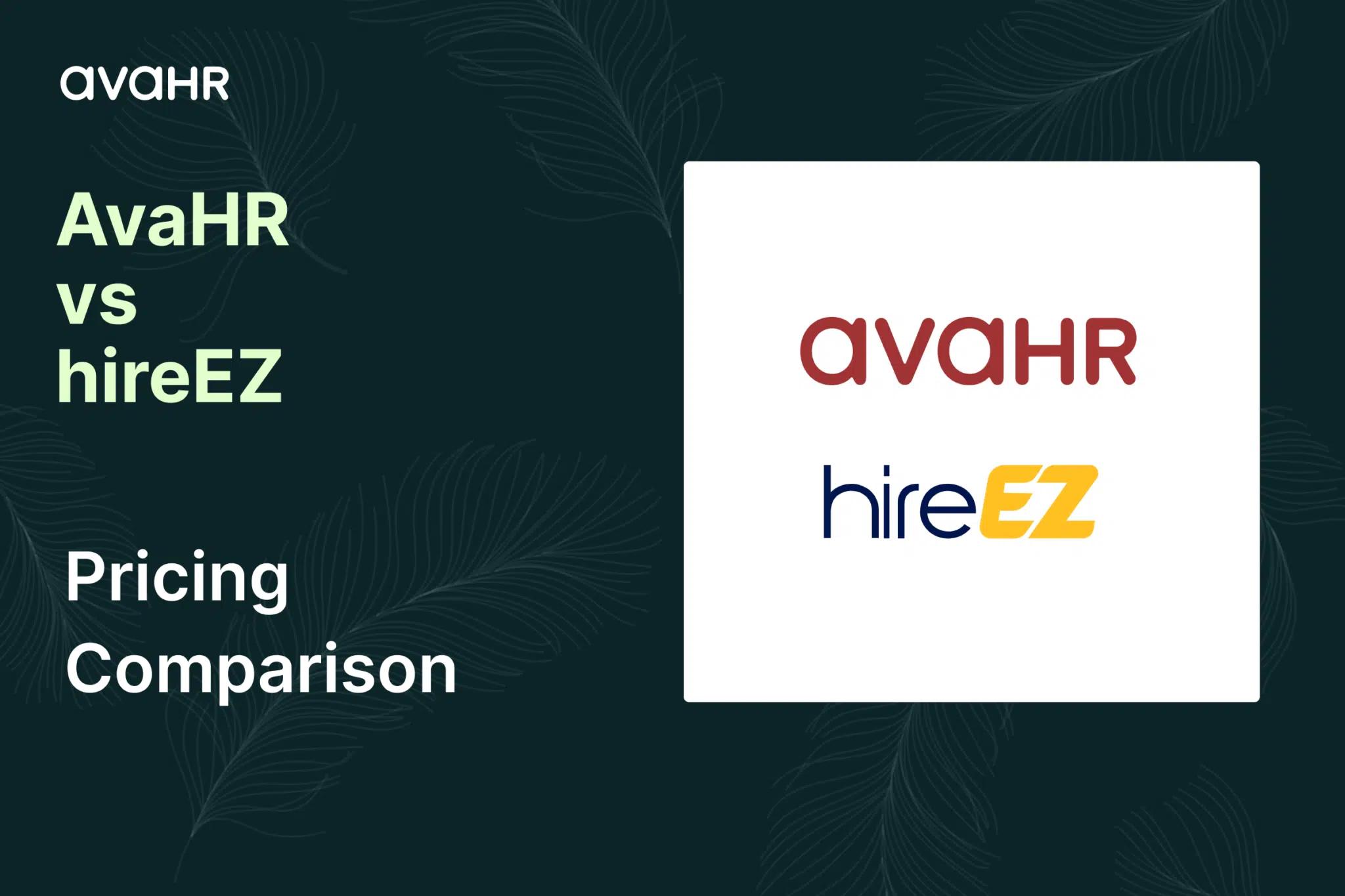 AvaHR vs hireEZ pricing comparison graphic showing full ATS pricing from $99/month versus hireEZ per-user sourcing costs in 2026.