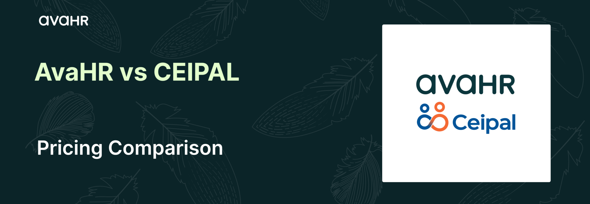 AvaHR vs CEIPAL ATS pricing comparison 2026 featuring AvaHR hiring software and CEIPAL recruiting platform pricing overview for SMB hiring teams