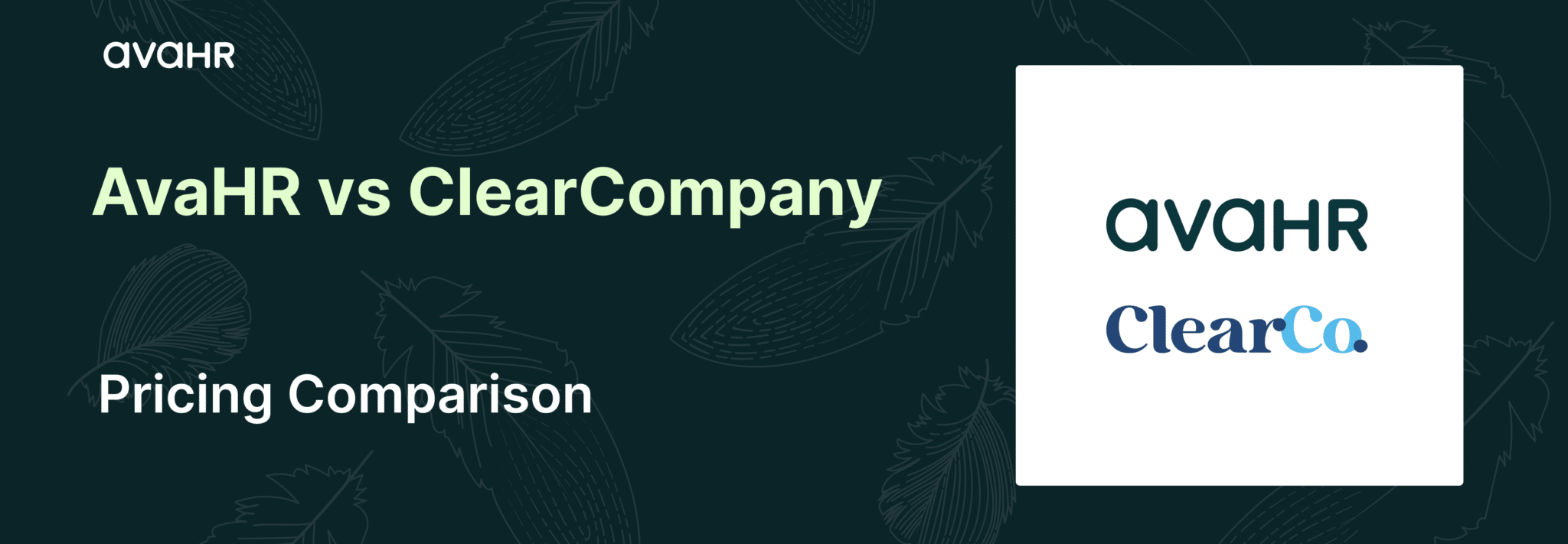 AvaHR vs ClearCompany pricing comparison 2026 featuring AvaHR applicant tracking system and ClearCompany talent management platform pricing overview