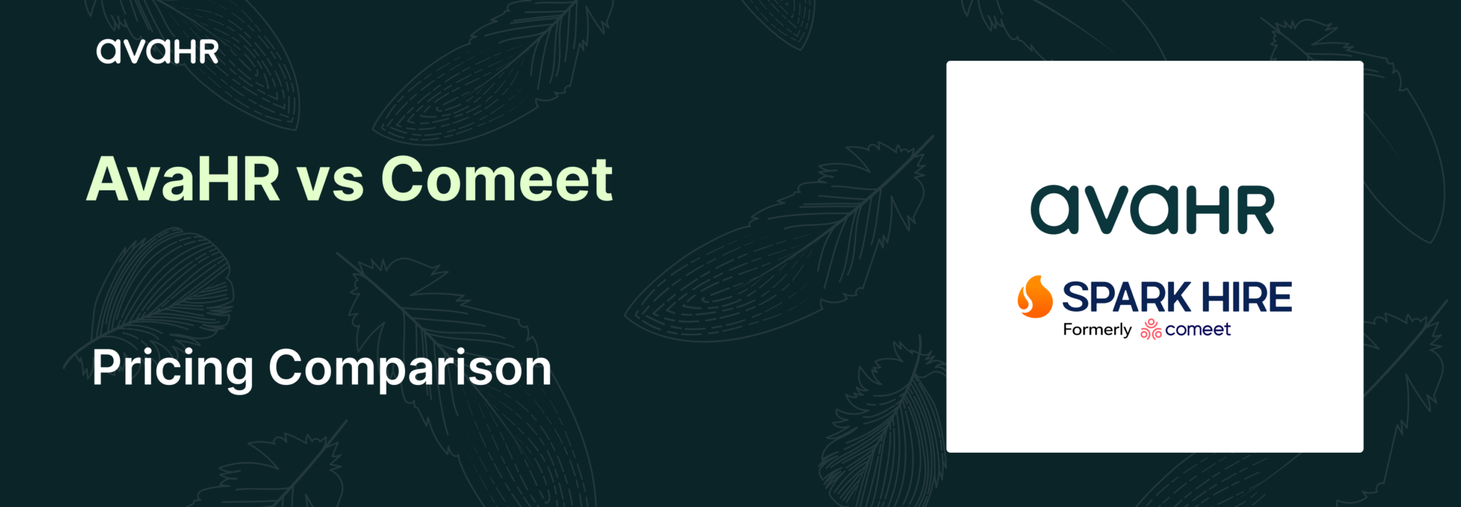 AvaHR vs Comeet pricing comparison 2026 featuring AvaHR applicant tracking system and Spark Hire Recruit Comeet platform pricing overview for hiring teams