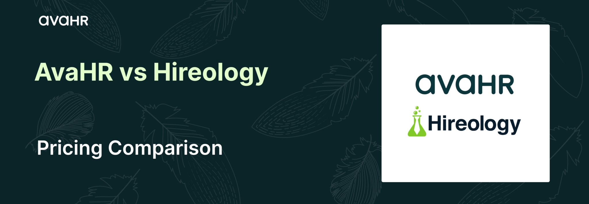 AvaHR vs Hireology pricing comparison 2026 featuring AvaHR applicant tracking system and Hireology hiring platform pricing overview for growing teams