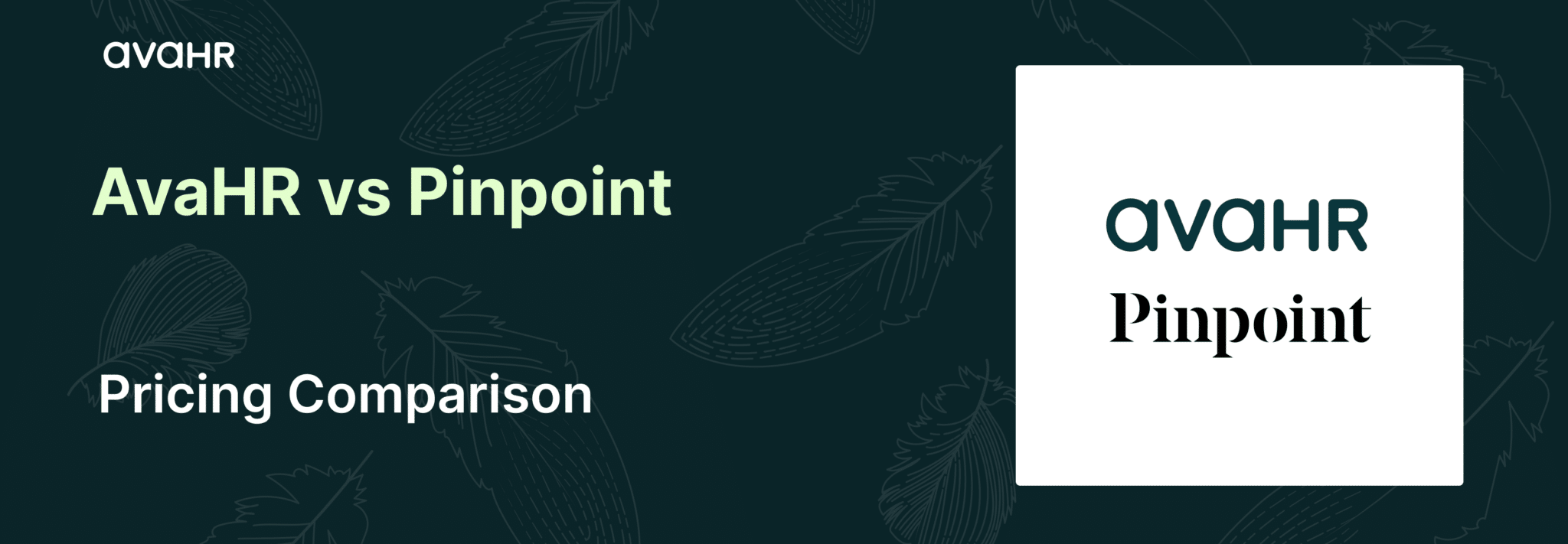 AvaHR vs Pinpoint ATS pricing comparison 2026 featuring AvaHR hiring software and Pinpoint ATS platform pricing overview for recruiting teams