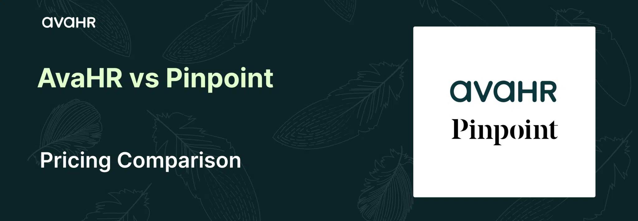 AvaHR vs Pinpoint ATS pricing comparison 2026 featuring AvaHR hiring software and Pinpoint ATS platform pricing overview for recruiting teams