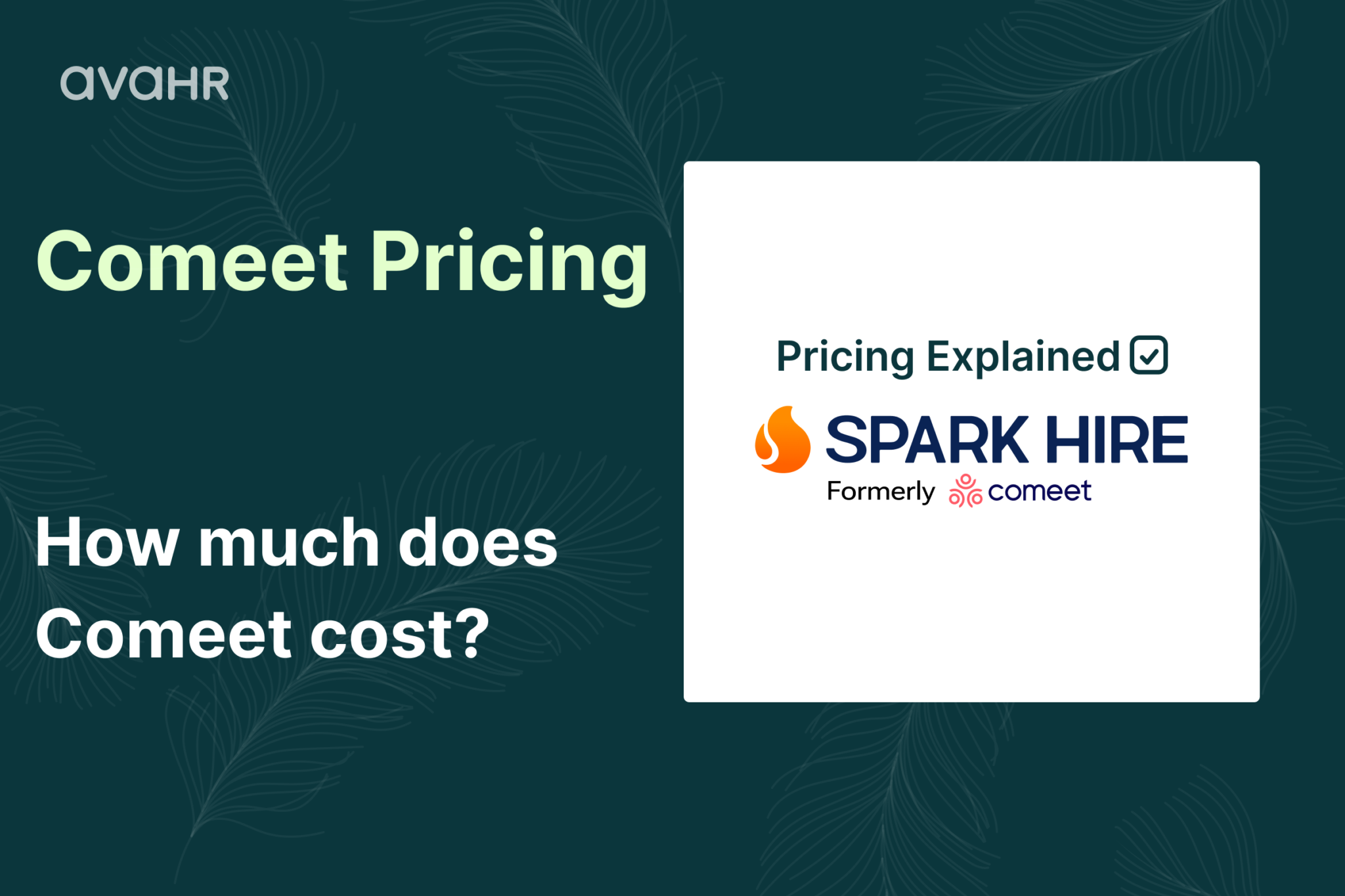 Comeet pricing 2026 guide by AvaHR showing Spark Hire Recruit rebrand and question “How much does Comeet cost?” with pricing overview.