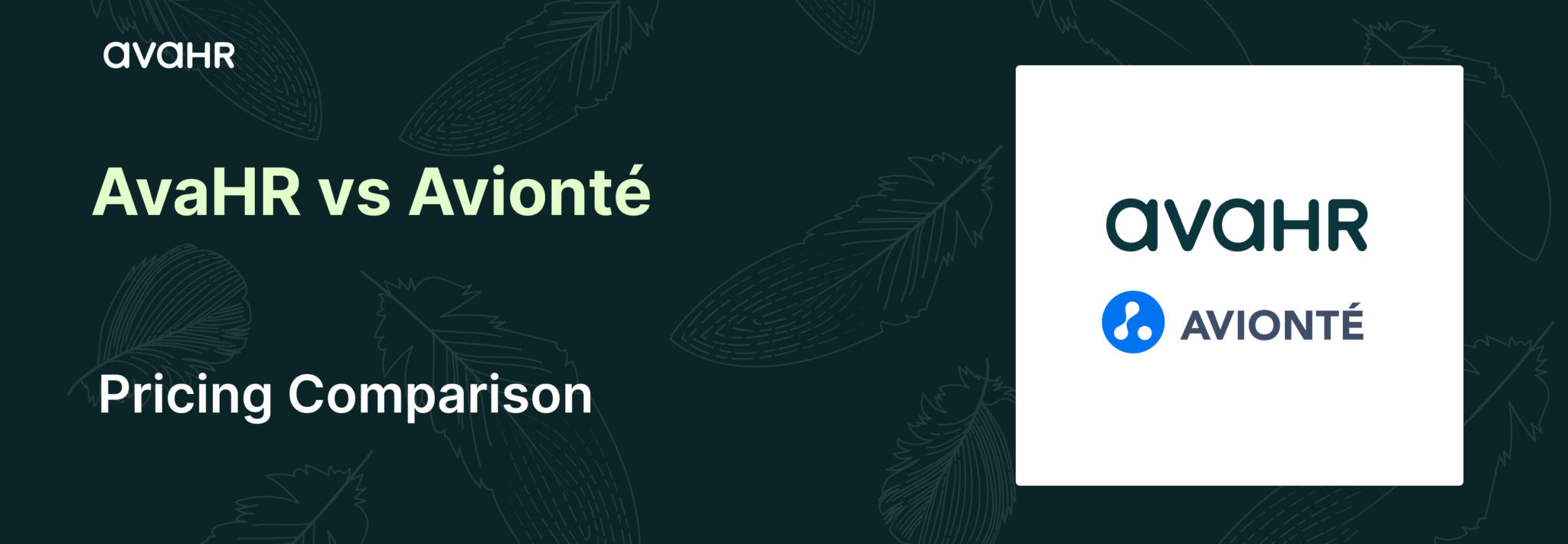 AvaHR vs Avionté pricing comparison 2026 highlighting transparent ATS pricing vs custom enterprise quote-based pricing for recruiting software