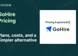 GoHire pricing overview by AvaHR highlighting plans, costs, and a simpler applicant tracking system alternative for recruitment software buyers