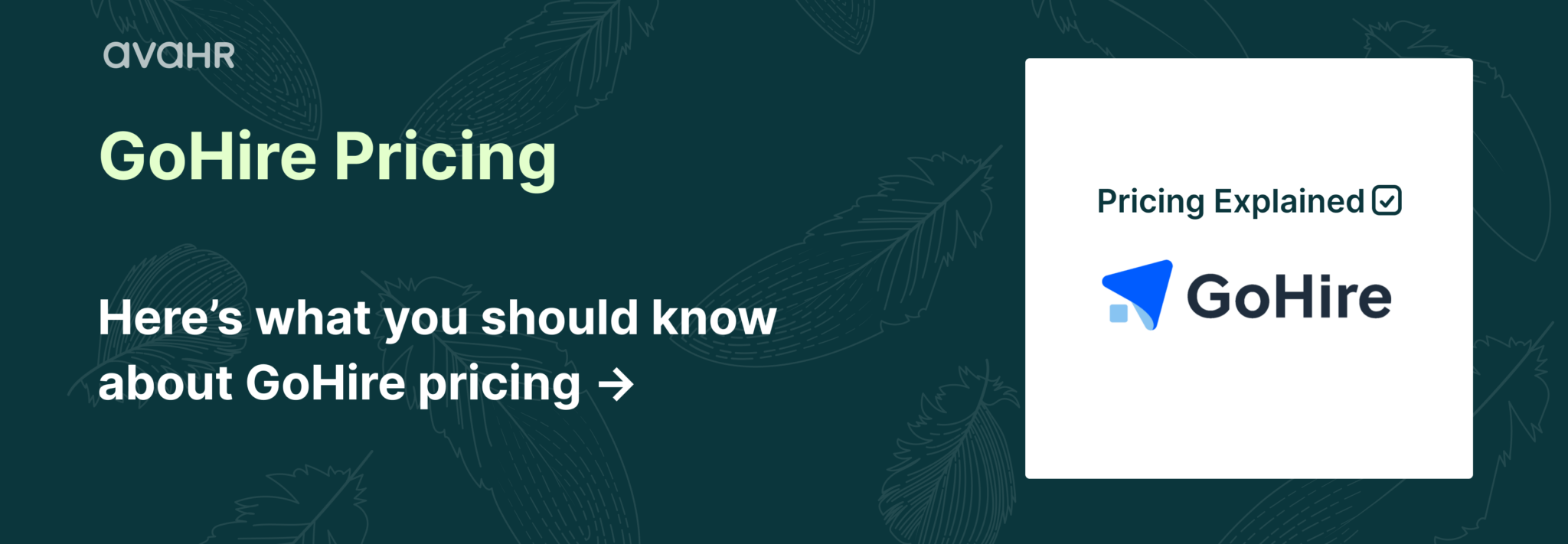 GoHire pricing details explained by AvaHR including cost breakdown, features, and what to know before choosing GoHire ATS software