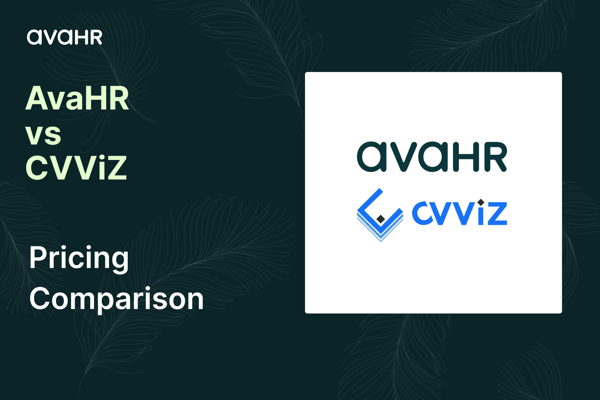 AvaHR vs CVViZ pricing comparison for growing teams evaluating ATS software costs and hiring scalability