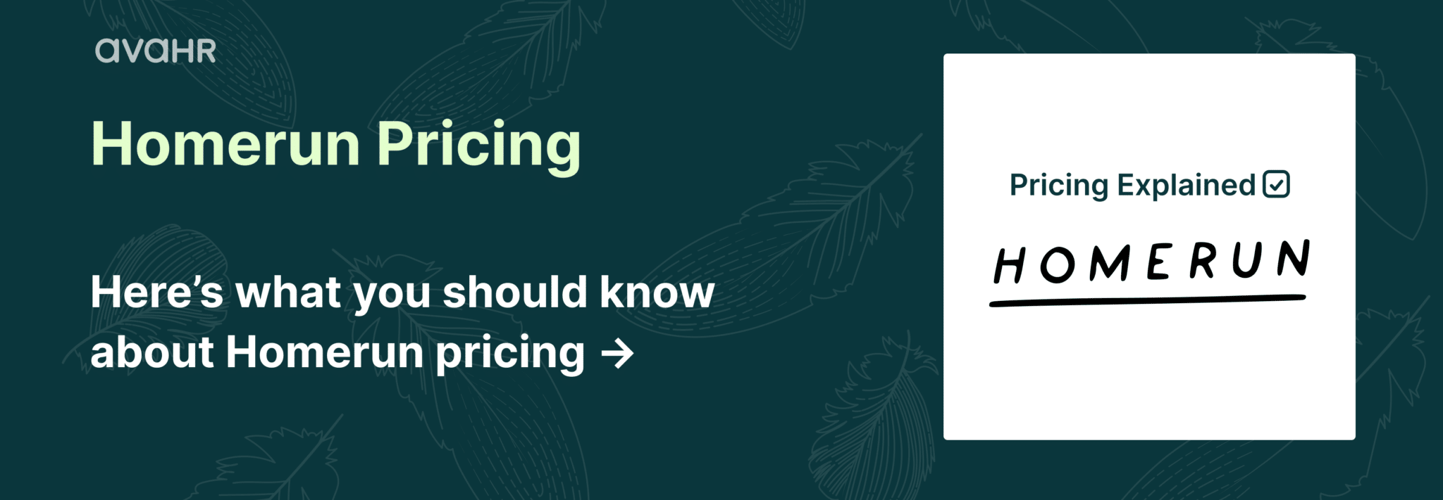 Homerun pricing explained banner with insights into ATS costs, recruitment software plans, and hiring platform pricing