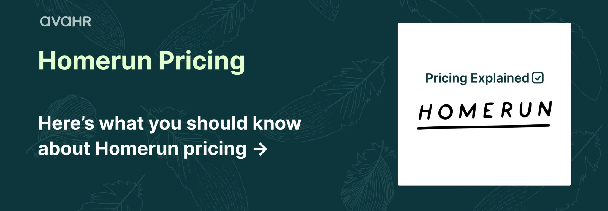 Homerun pricing explained banner with insights into ATS costs, recruitment software plans, and hiring platform pricing