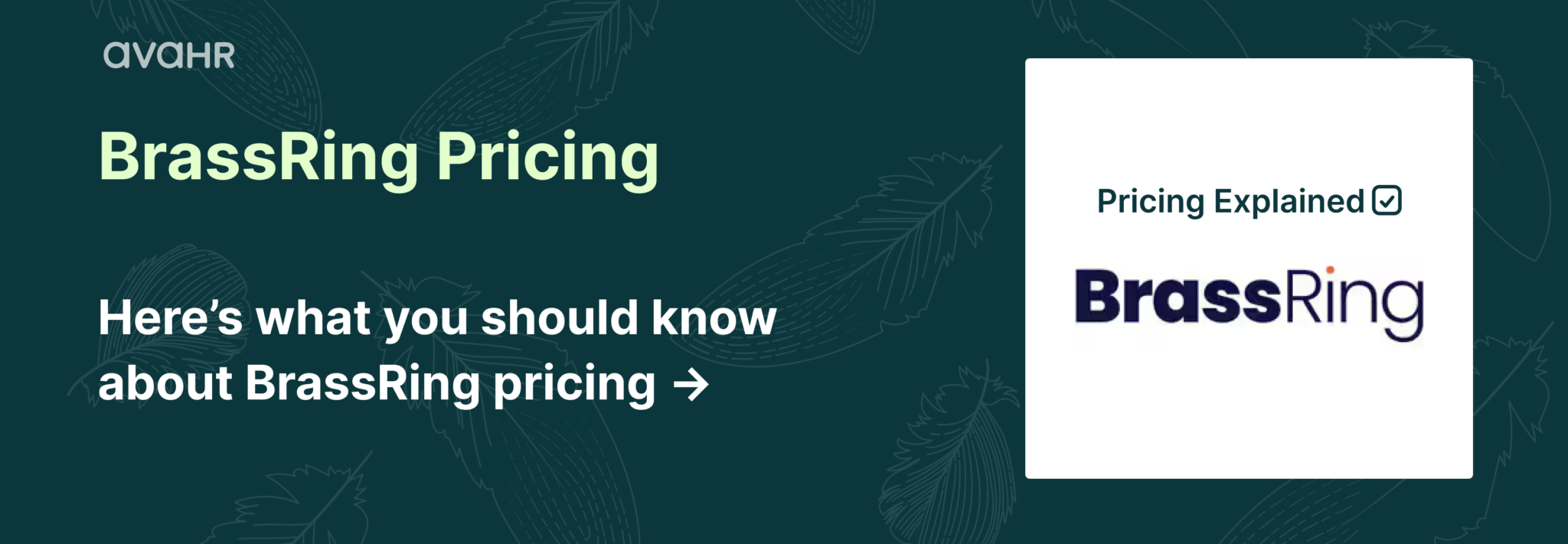 BrassRing Pricing overview graphic featuring BrassRing branding and a guide to understanding BrassRing pricing, custom quotes, enterprise recruiting software costs, and alternatives.