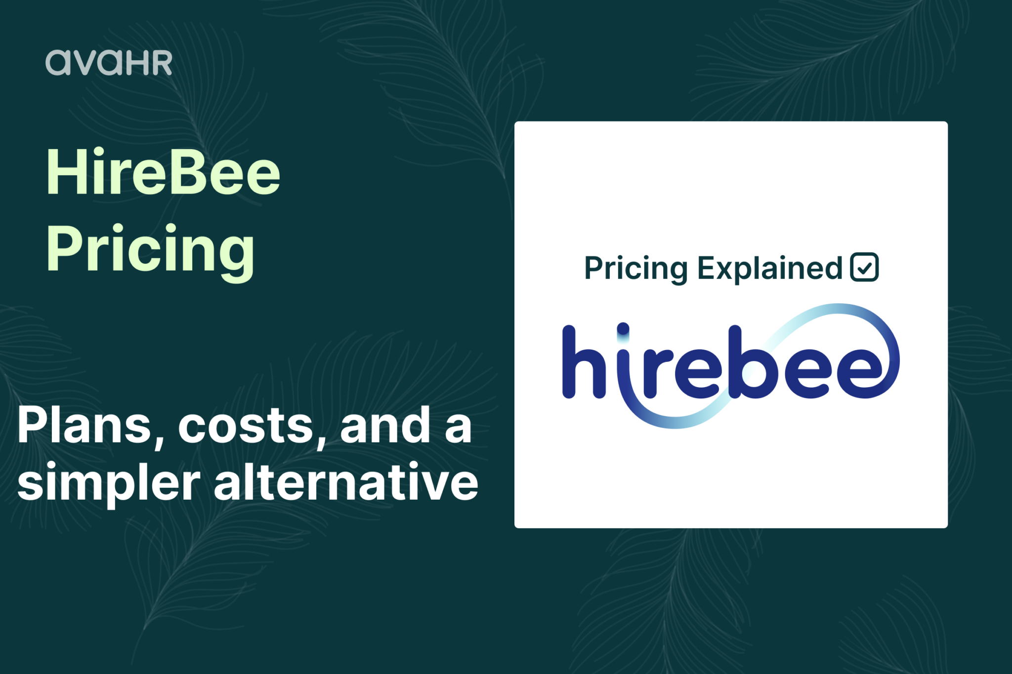 HireBee pricing plans explained, including costs, recruiter-based pricing, and an ATS alternative for growing hiring teams.
