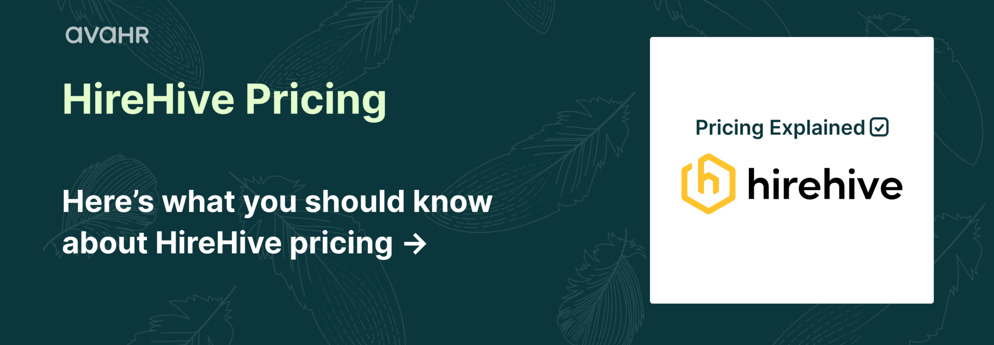 Hirehive Pricing Plans Cost Breakdown 2026 HireHive pricing explained with plan costs, active job limits, hiring software comparison, and AvaHR alternative for scaling teams.