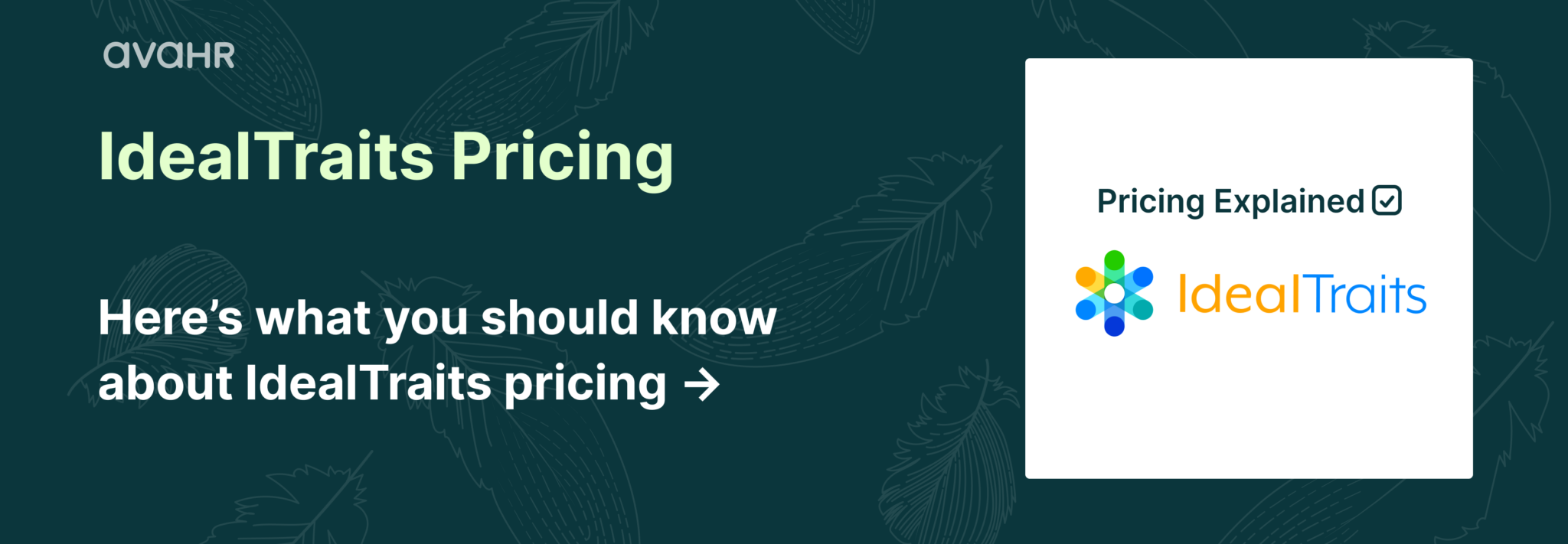 IdealTraits pricing explained with plan comparison, job slot pricing, and hiring software cost guide for businesses evaluating ATS platforms.