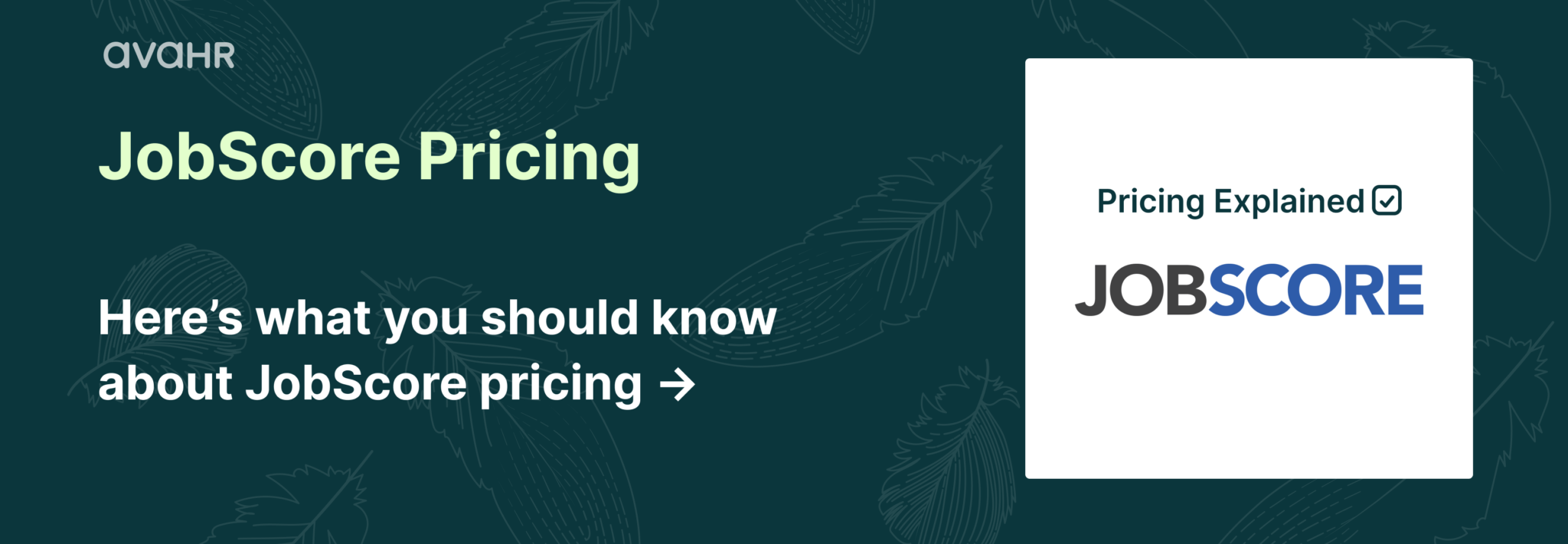 JobScore pricing explained with plan costs, open job limits, and comparison to AvaHR hiring software pricing