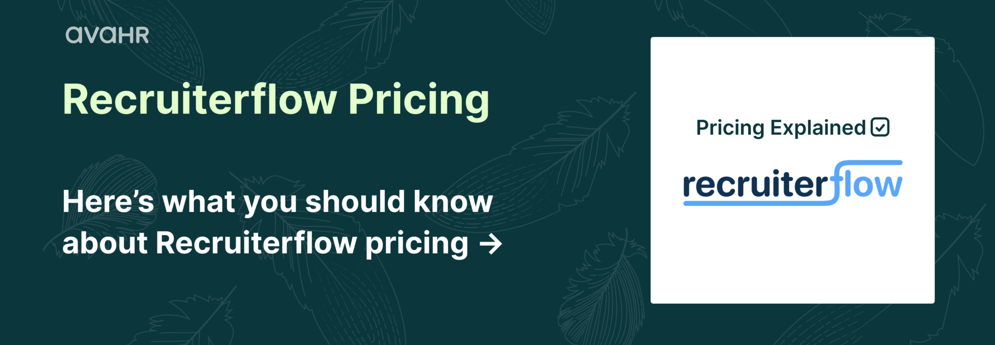 Recruiterflow pricing overview explaining Recruiterflow's per-user pricing model, Platform Plan costs, and what recruiting teams should know before choosing an ATS.