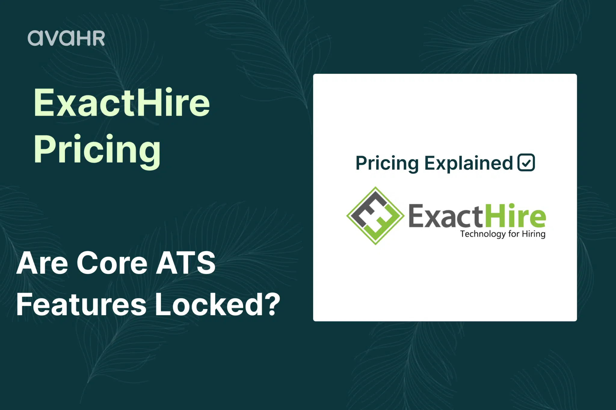 ExactHire Pricing 2026 guide comparing ExactHire pricing with AvaHR for growing businesses