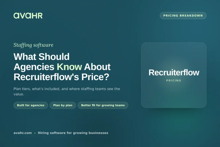 Recruiterflow Pricing 2026: What Recruiting Teams Should Know
