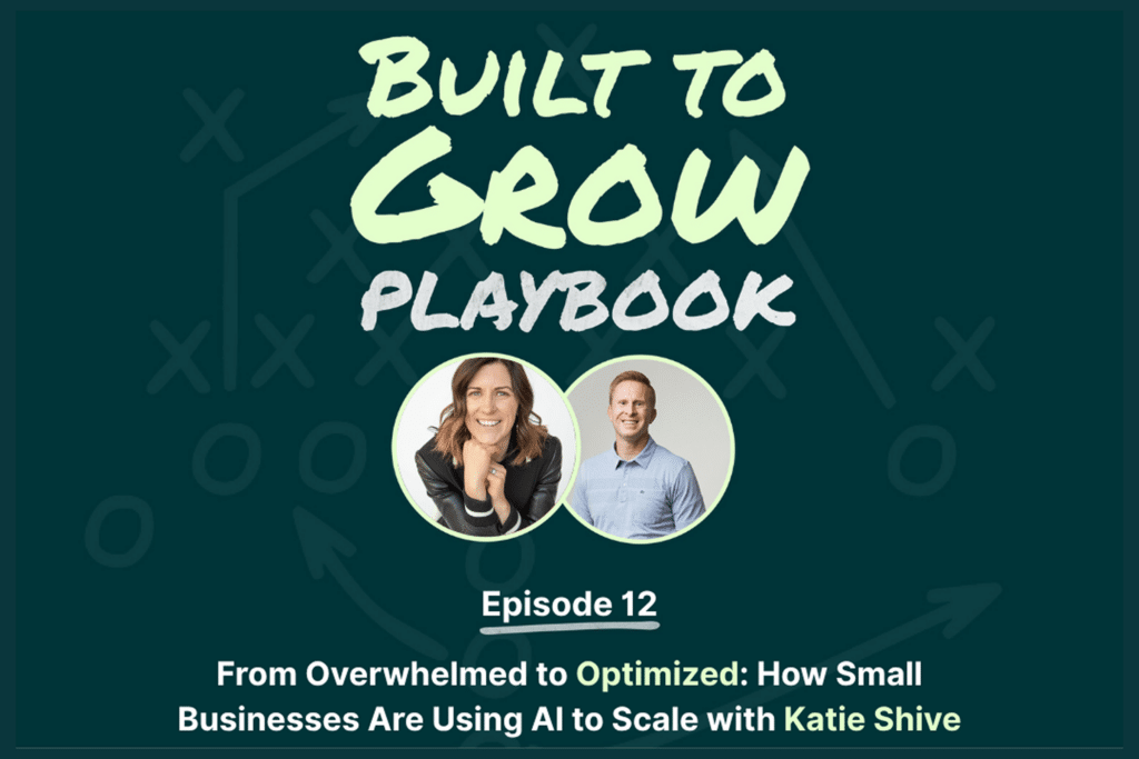How Small Businesses Can Use AI to Scale with Katie Shive