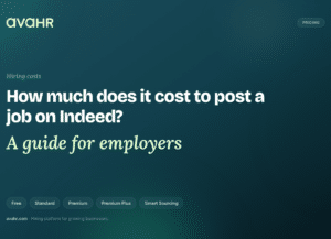 AvaHR guide for employers on how much it costs to post a job on Indeed, covering free listings, Standard, Premium, and Premium Plus Sponsored Jobs, and Smart Sourcing.
